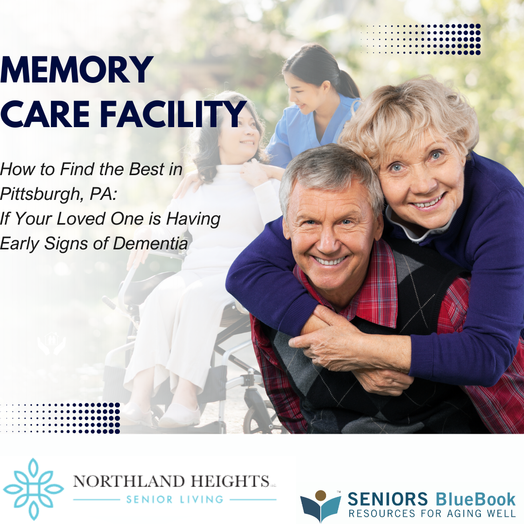 Memory Care Facility How to Find the Best in Pittsburgh, PA